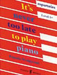 It's Never Too Late to Play Piano piano sheet music cover